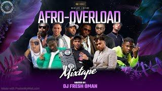 Naija Afrobeats Video Mix 2023 | AFRO-OVERLOAD Vol. 1 | DJ Fresh Oman, Davido, Kizz Daniel, Asake