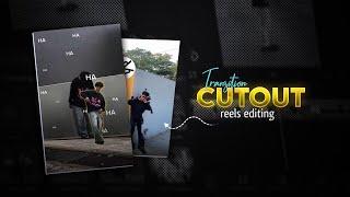 CUTOUT Transition -trending reels editing | Capcut video editing | ha ha ha song reels tutorial