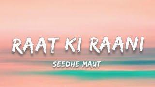 Seedhe Maut - Raat Ki Raani | (Lyrics)