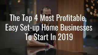 Home Business Ideas 2019: Top 4