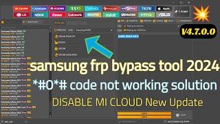 New tool update V4.7.0.0 fix | MI Unlock tool | SAMSUNG FRP BYPASS 2024 | Erase FRP New OS