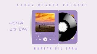 HAREYA DIL JANA | AARAV MISHRA |
