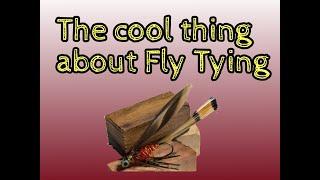 Why Tie Flies?