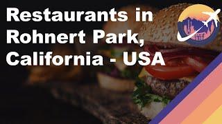 Restaurants in Rohnert Park, California - USA