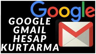 Google Hesap Kurtarma (GMail Hesap Kurtarma)