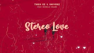 Theis EZ & Shiverz - Stereo Love (feat. Michelle Collin)