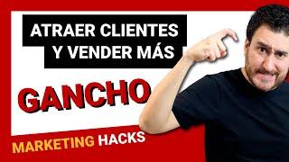 Como CONSEGUIR CLIENTES para mi negocio - Estrategias de Marketing - El Gancho (NEUROMARKETING)