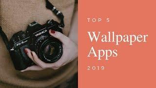 Top 5 Wallpapers Apps For Android 2019 Edition