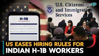 US Eases H-1B Visa Rules to Boost Hiring of Indian Workers