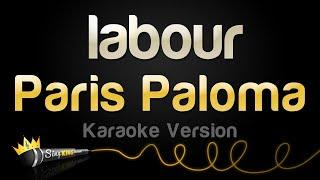 Paris Paloma - labour (Karaoke Version)