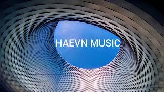 HAEVN MUSIC Playlist