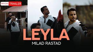 Milad Rastad - Leyla | OFFICIAL TRAILER میلاد راستاد- لیلا