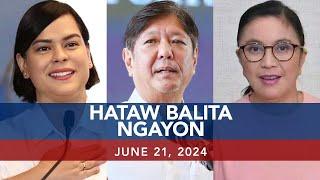 UNTV: Hataw Balita Ngayon |  June 21, 2024