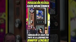 Persecución Política: Eliezer Molina Denuncia Fabricación de Casos por Parte de la Gobernadora JGC