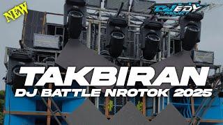 DJ BATTLE NROTOK TAKBIRAN 2025MIDDLE TASSO VIRAL