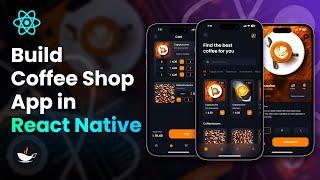  Build a Coffee Shop App using React Native | Beginner | 2023