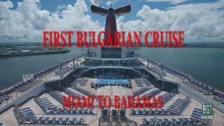 1st Bulgarian Cruise (Miami to Bahamas)