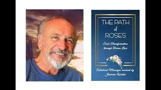 Rev. Jimbeau Walsh - "The Path of Roses: Soul Transformation through Divine Love"