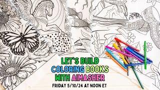 GeekOutFridays - 05/10/24 - How to Make Coloring Books with AIMasher