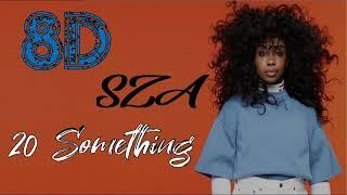 Sza - 20 Something (8D Audio) |Ctrl (album ) 8d | DJBS 8D