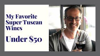 My Favorite Super Tuscan Wines Under $50 | Real Alternatives to Sassicaia | Wine Basics