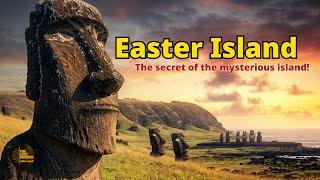 Beyond the Moai Statues: Uncover the Secret of the Mysterious Easter Island!