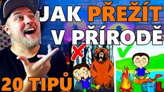 20 TIPŮ A TRIKŮ JAK PŘEŽÍT V PŘÍRODĚ