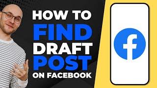 How To Find Draft Post on Facebook (Easy!)