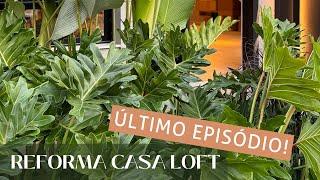 ÚLTIMO EPISÓDIO DA CASA LOFT!