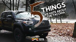 5 Things We Hate About Our Tacoma - Yota X