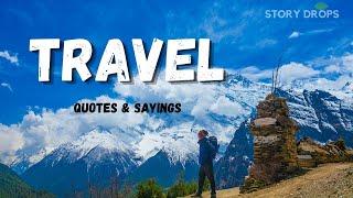 Inspirational Travel Quotes | Best Traveling Captions For Whatsapp Status & Instagram | Trending