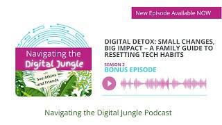 Digital Detox: Small Changes, Big Impact – A Family Guide to Resetting Tech Habits