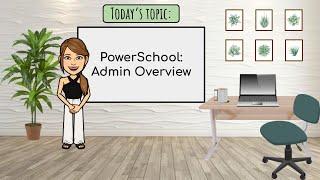 PowerSchool   Admin Overview