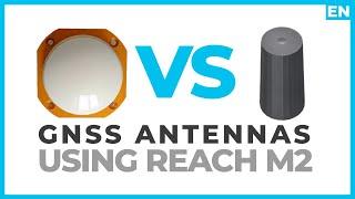 COMPARATIVE TEST: GNSS Antennas using EMLID's REACH M2