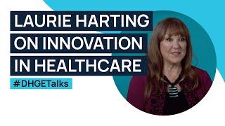 Laurie Harting on innovation in healthcare | #DHGEtalks