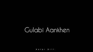 Gulabi Aankhen (Official Music Video) Harpi Gill