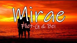 Mirae E (Lyrics Video) By Flict-G and Bei