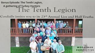 Bonus Episode: The Tenth Legion, an annual gathering of turkey hunters