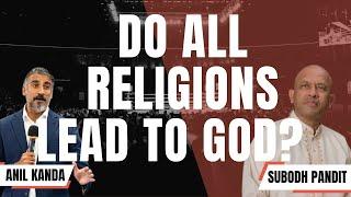 Do religions lead to God? Anil Kanda grills Dr. Pandit about faith, science, and Christianity!