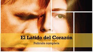 EL LATIDO DEL CORAZÓN | Película Completa En Español