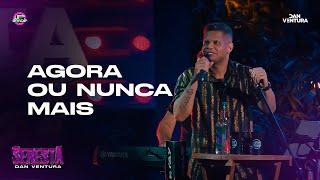 Dan Ventura - Agora ou Nunca Mais ( Seresta Do Dan )