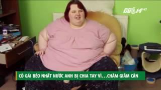 (VTC14)_Cô gái béo nhất nước Anh bị bạn trai bỏ vì chăm giảm cân