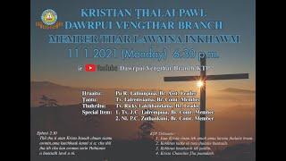 Kristian Thalai Pawl Dawrpui Vengthar Branch-Kum 2021 Member thar lawmna inkhawm