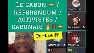 Le Gabon  / référendum / activistes / gabonais ‼️