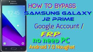 Samsung Galaxy J2 Prime (SM-G532G) FRP Bypass without PC