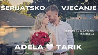 ADELA & TARIK - Šerijatsko Vjenčanje + Pripreme i Druženje  sa porodicom i prijateljica