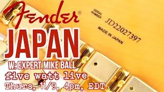 Fender Japan LIVE with expert Mike Ball, from "Mike and Mike's Guitar Bar"