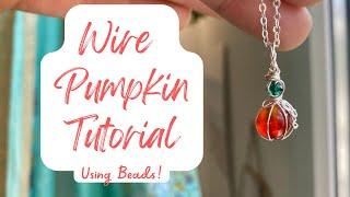 Mini Pumpkin Necklace Tutorial - Easy Wire Wrap Jewelry