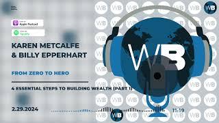 From Zero to Hero: 4 Essential Steps to Building Wealth (Part 1)