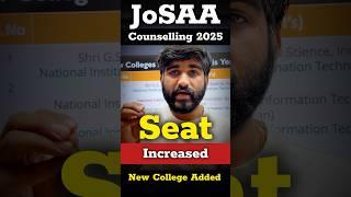 GOOD NEWS SEATS INCREASED JOSAA Counselling 2025 | IIT, NIT, IIIT, GFTIS Seat Matrix 2025